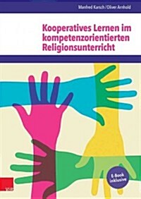 Kooperatives Lernen Im Kompetenzorientierten Religionsunterricht (Paperback)