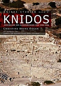 Knidos: Ergebnisse Der Ausgrabungen Von 1996-2006 (Paperback)
