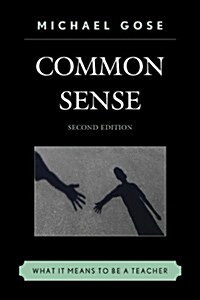Common Sense: What It Means to Be a Teacher (Hardcover, 2)