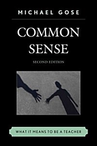 Common Sense: What It Means to Be a Teacher (Paperback, 2)