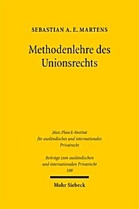 Methodenlehre Des Unionsrechts (Hardcover)