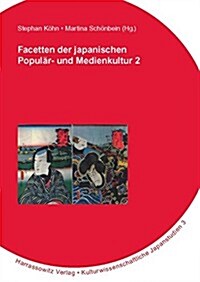 Facetten Der Japanischen Popular- Und Medienkultur 2 (Paperback)