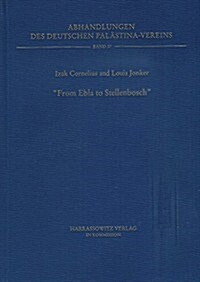 From Ebla to Stellenbosch: Syro-Palestinian Religions and the Hebrew Bible (Hardcover)