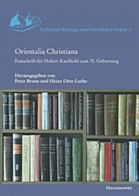 Orientalia Christiana: Feschrift Fur Hubert Kaufhold Zum 70. Geburtstag (Hardcover)