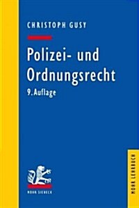 Polizei- Und Ordnungsrecht (Paperback, 9, 9., Neubearbeit)