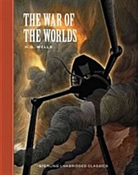 The War of the Worlds ( Sterling Unabridged Classics ) (Hardcover)