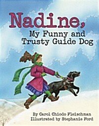 Nadine, My Funny and Trusty Guide Dog (Hardcover)