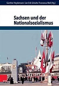 Sachsen Und Der Nationalsozialismus (Hardcover)