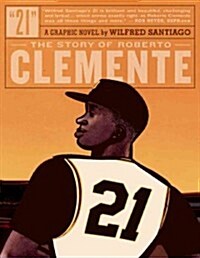 21: The Story of Roberto Clemente (Paperback)