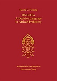 Ongota: A Decisive Language in African Prehistory (Hardcover)