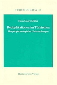 Reduplikationen Im Turkischen: Morphophonologische Untersuchungen (Hardcover)