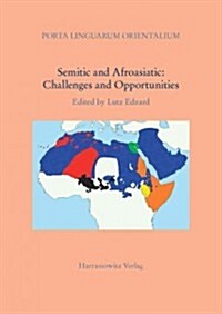 Semitic and Afroasiatic: Challenges and Opportunities (Paperback, 1., Aufl.)