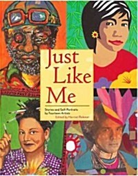 Just Like Me: Stories and Self-Portraits by Fourteen Artists (Paperback)