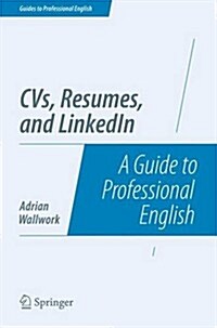 CVS, Resumes, and Linkedin: A Guide to Professional English (Paperback, 2014)