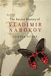 The Secret History of Vladimir Nabokov (Paperback)