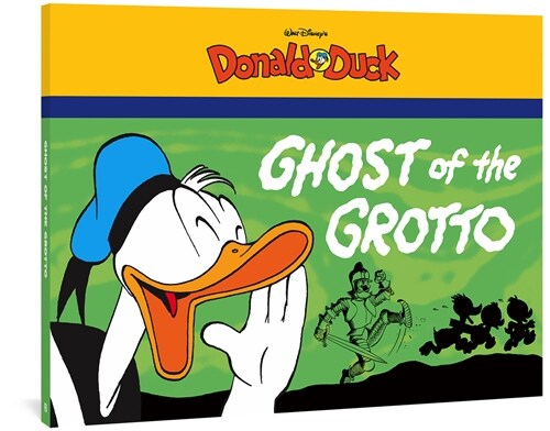 Walt Disneys Donald Duck: The Ghost of the Grotto (Paperback)