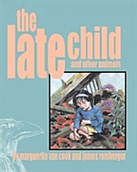 The Late Child and Other Animals (Hardcover)