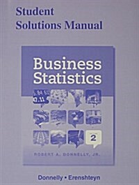 Student Solutions Manual for Business Statistics (Paperback, 2, Revised)