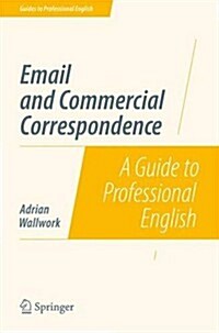 Email and Commercial Correspondence: A Guide to Professional English (Paperback, 2014)