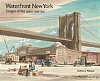 Waterfront New York: Images of the 1920s and 30s (Hardcover)