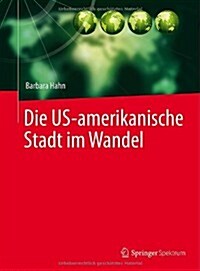 Die Us-Amerikanische Stadt Im Wandel (Hardcover, 2014)
