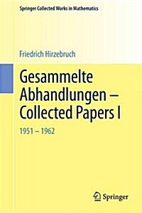Gesammelte Abhandlungen - Collected Papers I: 1951-1962 (Paperback, 1987. Reprint 2)