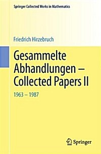 Gesammelte Abhandlungen - Collected Papers II: 1963 - 1987 (Paperback, 2014. Reprint 2)