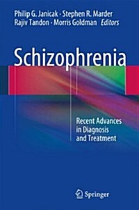 Schizophrenia: Recent Advances in Diagnosis and Treatment (Hardcover, 2014)