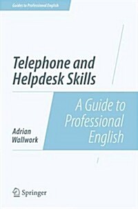 Telephone and Helpdesk Skills: A Guide to Professional English (Paperback, 2014)