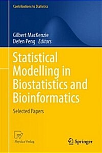 Statistical Modelling in Biostatistics and Bioinformatics: Selected Papers (Hardcover, 2014)
