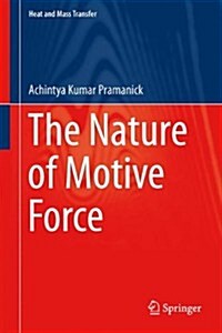 The Nature of Motive Force (Hardcover)
