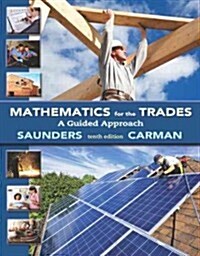 Mathematics for the Trades: A Guided Approach (Paperback, 10, Revised)