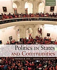 Politics in States and Communities (Paperback, 15, Revised)