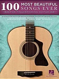 100 Most Beautiful Songs Ever: For Fingerpicking Guitar (Paperback)