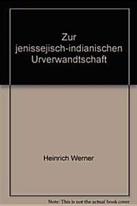 Zur Jenissejisch-indianischen Urverwandtschaft (Paperback)