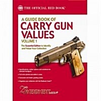 A Guide Book of Carry Gun Values, Volume 1 (Paperback)