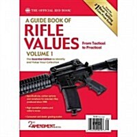 A Guide Book of Rifle Values, Volume 1 (Paperback)