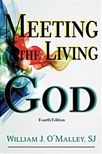 Meeting the Living God: (Fourth Edition) (Paperback, 4)