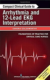 Compact Clinical Guide to Arrhythmia and 12-Lead EKG Interpretation (Paperback)