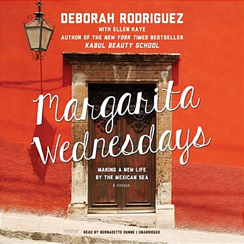 Margarita Wednesdays: Making a New Life by the Mexican Sea (Audio CD)