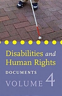 Disabilities and Human Rights: Documents - Volume 4 (Paperback)
