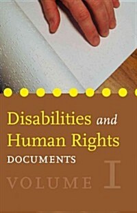 Disabilities and Human Rights: Documents - Volume 1 (Paperback)