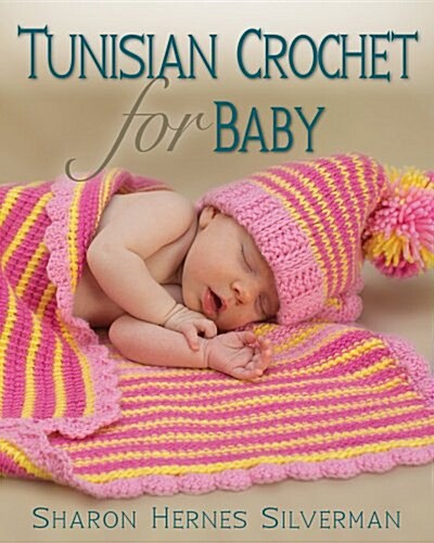 Tunisian Crochet for Baby (Paperback)