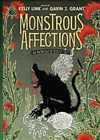 Monstrous Affections: An Anthology of Beastly Tales (Hardcover)