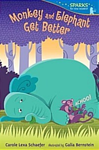 Monkey and Elephant Get Better (Paperback, Reprint)