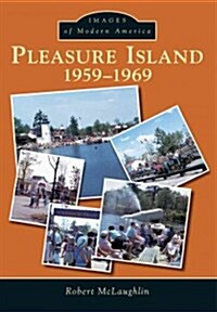 Pleasure Island:: 1959-1969 (Paperback)
