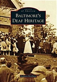 Baltimores Deaf Heritage (Paperback)
