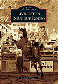 Livingston Roundup Rodeo (Paperback)