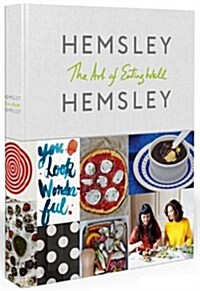 The Art of Eating Well: Hemsley and Hemsley (Hardcover)