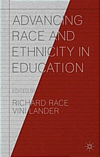 Advancing Race and Ethnicity in Education (Hardcover)